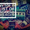 My Top 10 List of Working Man Delays